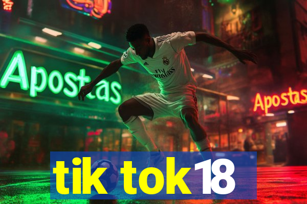 tik tok18